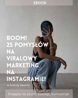 Ebook BOOM! 25 Pomysłów na Viralowy Marketing na Instagramie w branży beauty